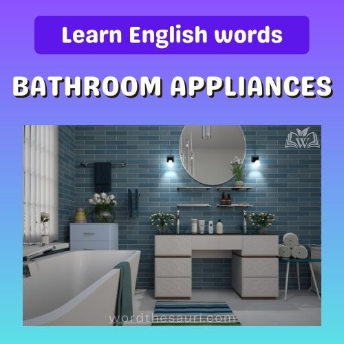 List of Bathroom Appliances